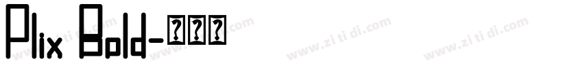 Plix Bold字体转换